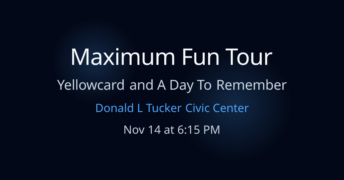 Maximum Fun Tour - Yellowcard, A Day To Remember at Donald L Tucker ...